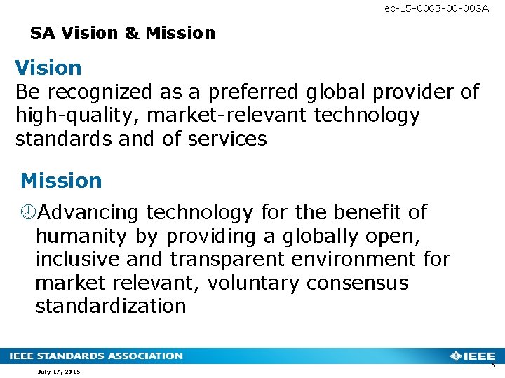 ec-15 -0063 -00 -00 SA IEEE Standards Association (IEEE-SA) SA Vision & Mission Vision