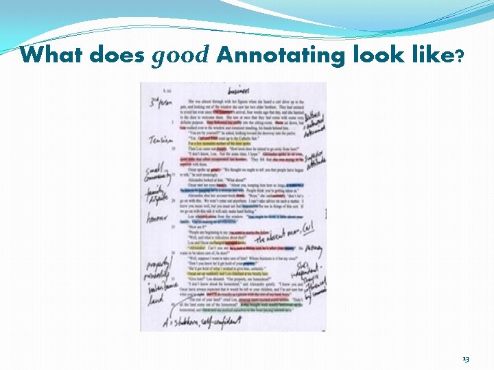 What does good Annotating look like? 13 What does good Annotating look like? 13