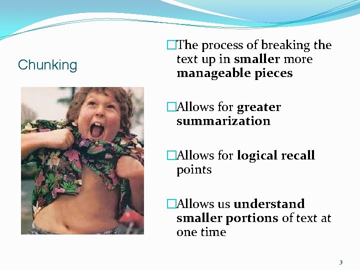 Chunking �The process of breaking the text up in smaller more manageable pieces �Allows Chunking �The process of breaking the text up in smaller more manageable pieces �Allows