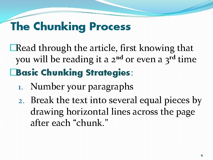 The Chunking Process �Read through the article, first knowing that you will be reading The Chunking Process �Read through the article, first knowing that you will be reading