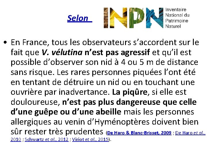  Selon • En France, tous les observateurs s’accordent sur le fait que V.