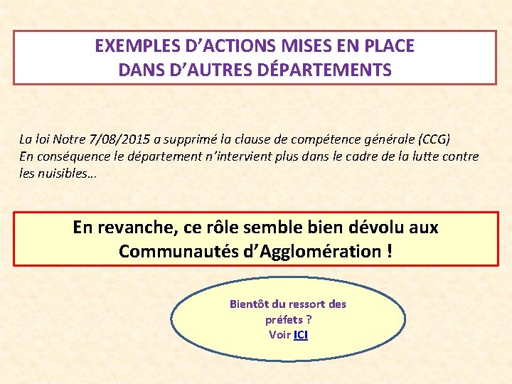 EXEMPLES D’ACTIONS MISES EN PLACE DANS D’AUTRES DÉPARTEMENTS La loi Notre 7/08/2015 a supprimé