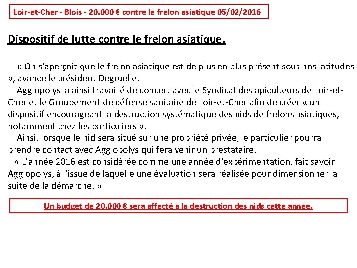 Loir-et-Cher - Blois - 20. 000 € contre le frelon asiatique 05/02/2016 Dispositif de