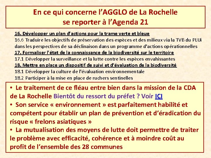 En ce qui concerne l’AGGLO de La Rochelle se reporter à l’Agenda 21 16.