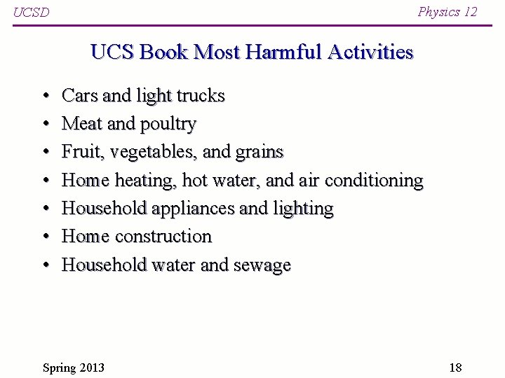 Physics 12 UCSD UCS Book Most Harmful Activities • • Cars and light trucks