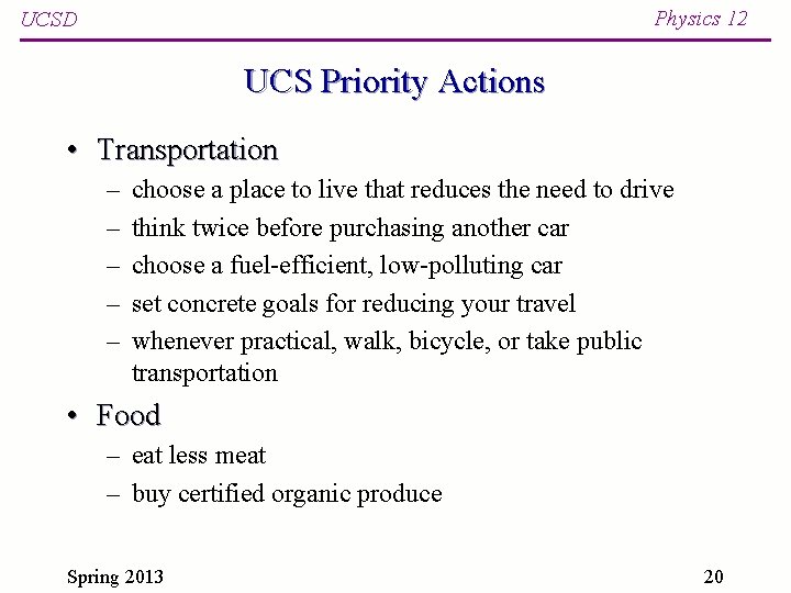 Physics 12 UCSD UCS Priority Actions • Transportation – – – choose a place