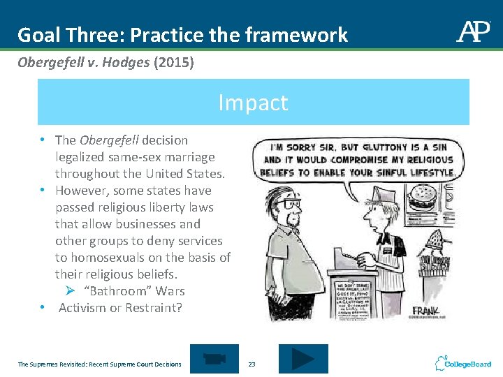 Goal Three: Practice the framework Obergefell v. Hodges (2015) Impact • The Obergefell decision