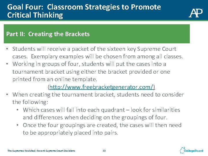 Goal Four: Classroom Strategies to Promote Critical Thinking Part II: Creating the Brackets •