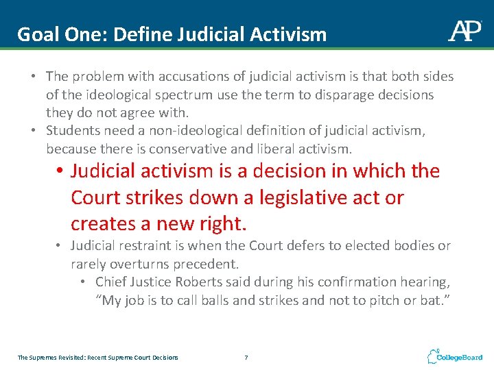 Goal One: Define Judicial Activism • The problem with accusations of judicial activism is