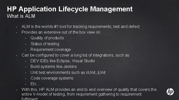 HP Application Lifecycle Management What is ALM - 2 ALM is the worlds #1