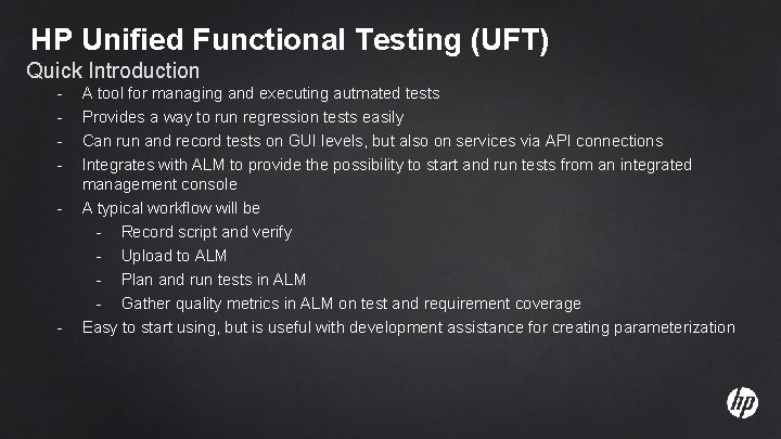 HP Unified Functional Testing (UFT) Quick Introduction - - 21 A tool for managing