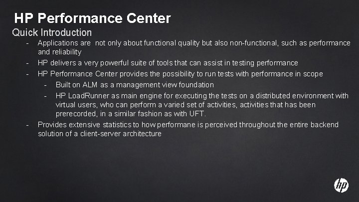 HP Performance Center Quick Introduction - - 22 Applications are not only about functional