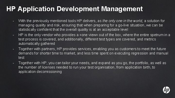 HP Application Development Management - - 30 With the previously mentioned tools HP delivers,