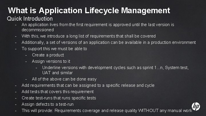 What is Application Lifecycle Management Quick Introduction - 3 An application lives from the