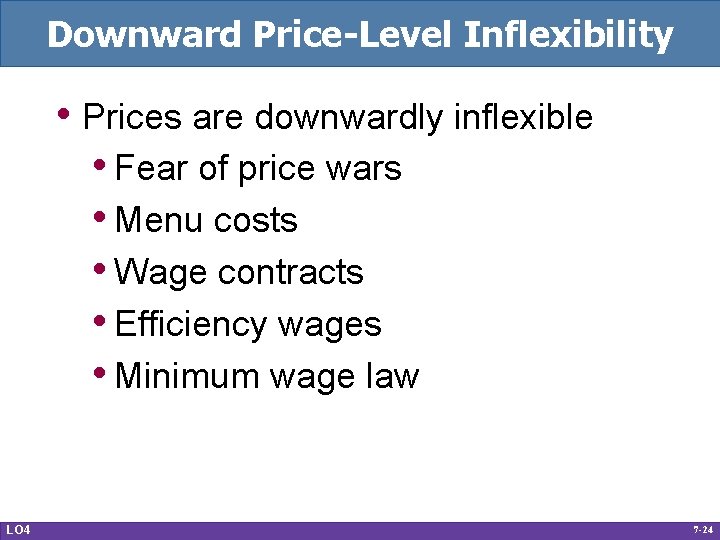 Downward Price-Level Inflexibility • Prices are downwardly inflexible • Fear of price wars •