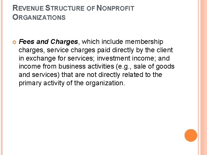 REVENUE STRUCTURE OF NONPROFIT ORGANIZATIONS Fees and Charges, which include membership charges, service charges