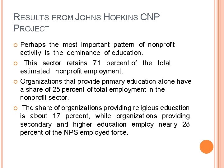 RESULTS FROM JOHNS HOPKINS CNP PROJECT Perhaps the most important pattern of nonprofit activity