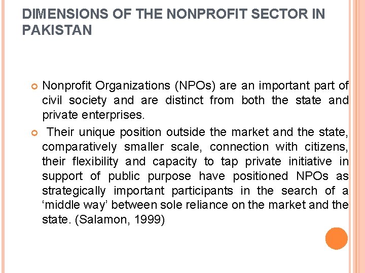 DIMENSIONS OF THE NONPROFIT SECTOR IN PAKISTAN Nonprofit Organizations (NPOs) are an important part