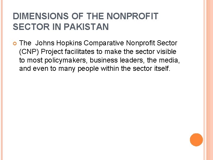 DIMENSIONS OF THE NONPROFIT SECTOR IN PAKISTAN The Johns Hopkins Comparative Nonprofit Sector (CNP)
