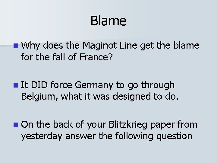 Blame n Why does the Maginot Line get the blame for the fall of Blame n Why does the Maginot Line get the blame for the fall of
