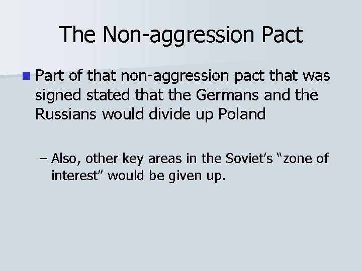 The Non-aggression Pact n Part of that non-aggression pact that was signed stated that The Non-aggression Pact n Part of that non-aggression pact that was signed stated that