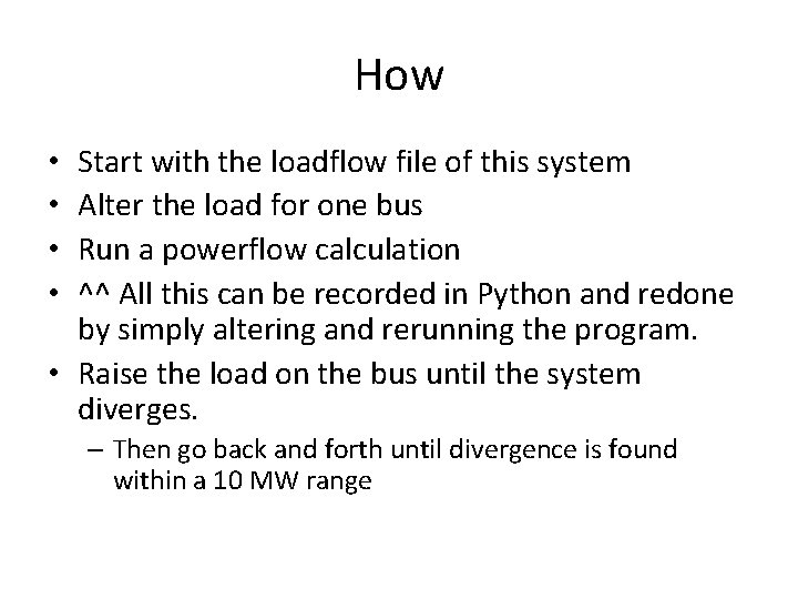 How Start with the loadflow file of this system Alter the load for one