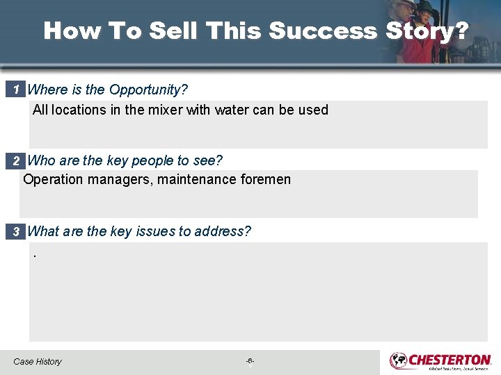 How To Sell This Success Story? 1 Where is the Opportunity? All locations in