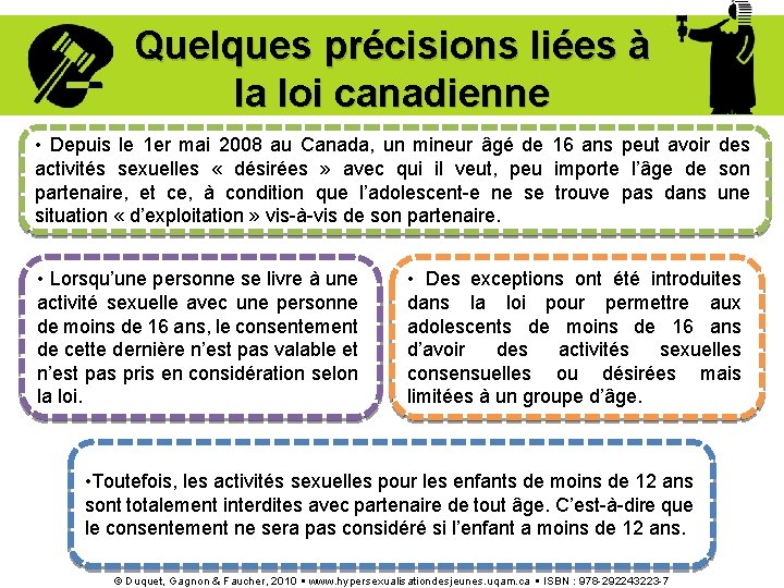 Quelques précisions liées à la loi canadienne • Depuis le 1 er mai 2008