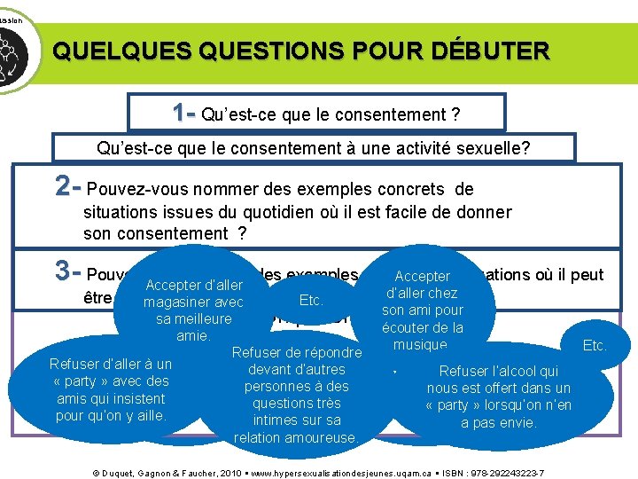 ussion QUELQUESTIONS POUR DÉBUTER 1 - 1 - Qu’est-ce que le consentement ? Qu’est-ce