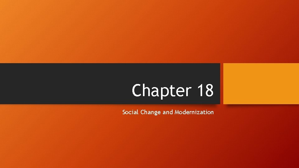 Chapter 18 Social Change and Modernization 