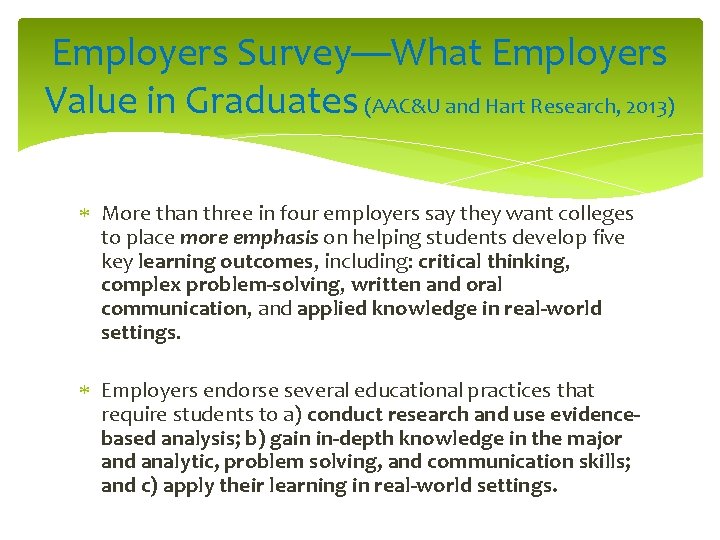 Employers Survey—What Employers Value in Graduates (AAC&U and Hart Research, 2013) More than three