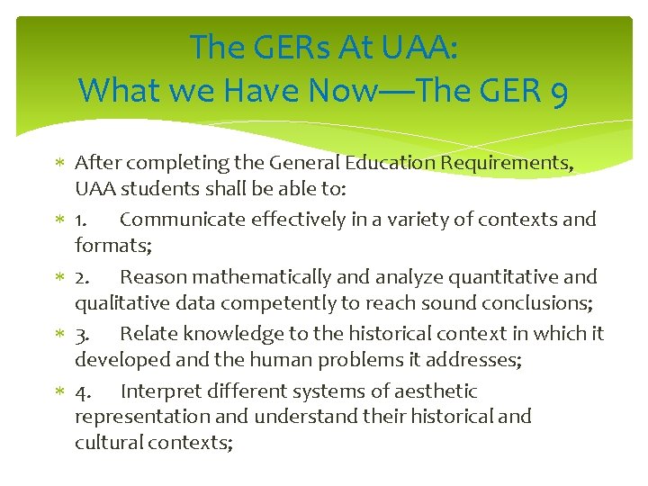 The GERs At UAA: What we Have Now—The GER 9 After completing the General