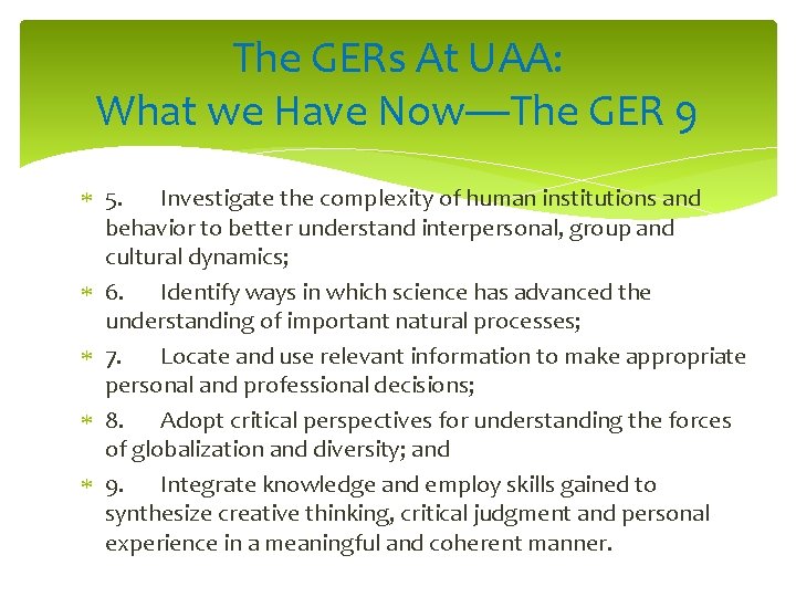 The GERs At UAA: What we Have Now—The GER 9 5. Investigate the complexity