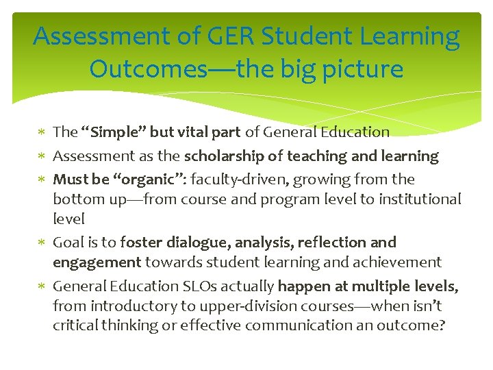 Assessment of GER Student Learning Outcomes—the big picture The “Simple” but vital part of