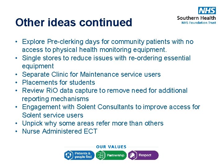 Other ideas continued • Explore Pre-clerking days for community patients with no access to