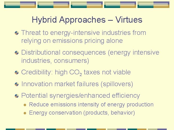 Hybrid Approaches – Virtues Threat to energy-intensive industries from relying on emissions pricing alone