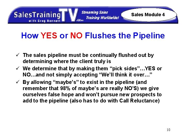 Sales Module 4 How YES or NO Flushes the Pipeline ü The sales pipeline