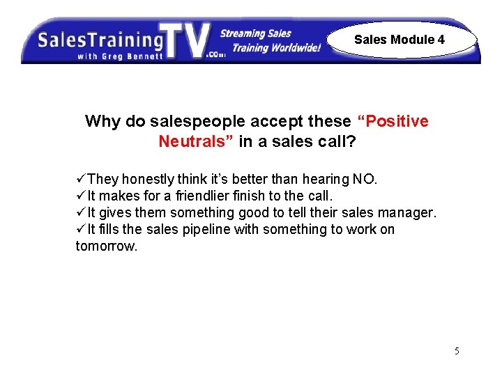 Sales Module 4 Why do salespeople accept these “Positive Neutrals” in a sales call?