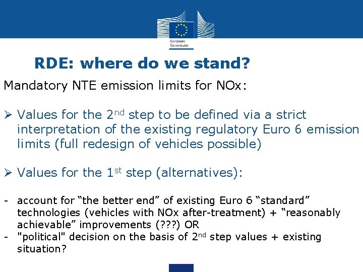 RDE: where do we stand? Mandatory NTE emission limits for NOx: Ø Values for