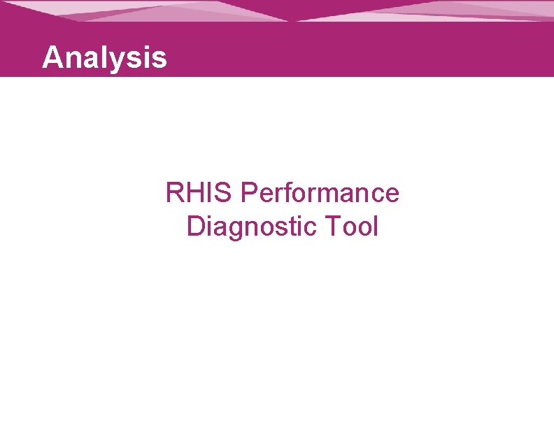 Analysis RHIS Performance Diagnostic Tool 