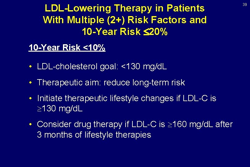 LDL-Lowering Therapy in Patients With Multiple (2+) Risk Factors and 10 -Year Risk 20%