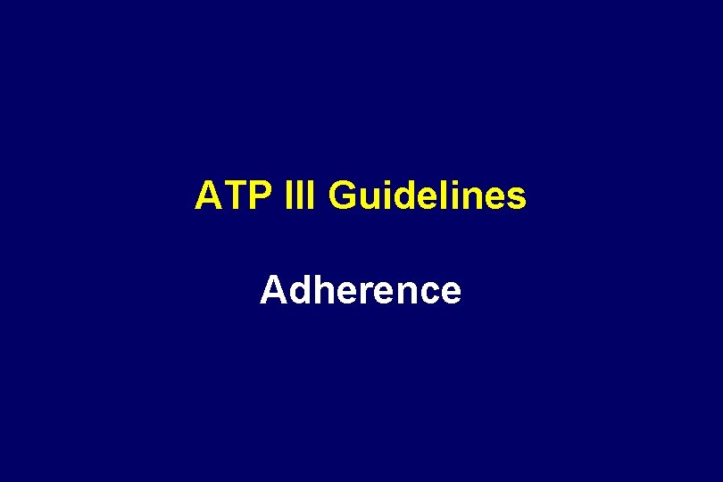 ATP III Guidelines Adherence 