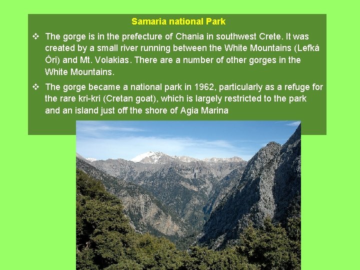 Samaria national Park v The gorge is in the prefecture of Chania in southwest