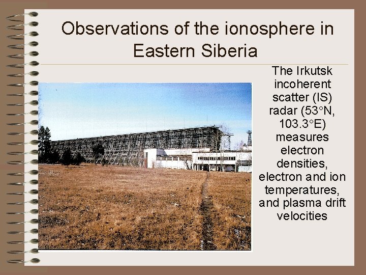  Observations of the ionosphere in Eastern Siberia The Irkutsk incoherent scatter (IS) radar