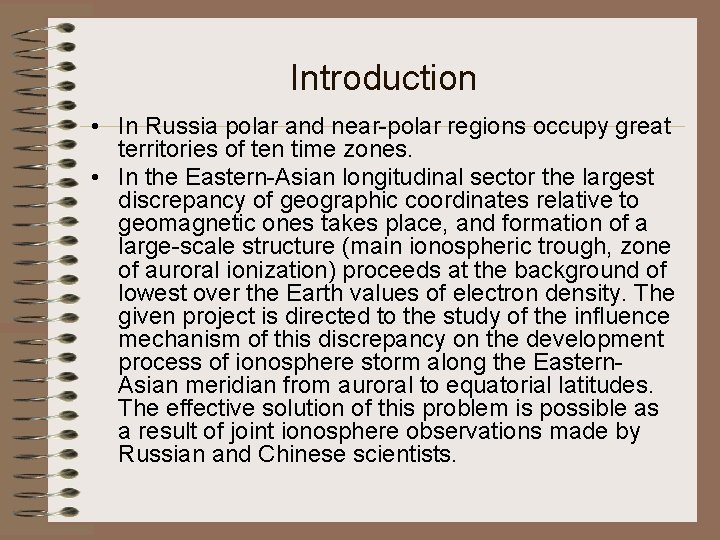 Introduction • In Russia polar and near-polar regions occupy great territories of ten time