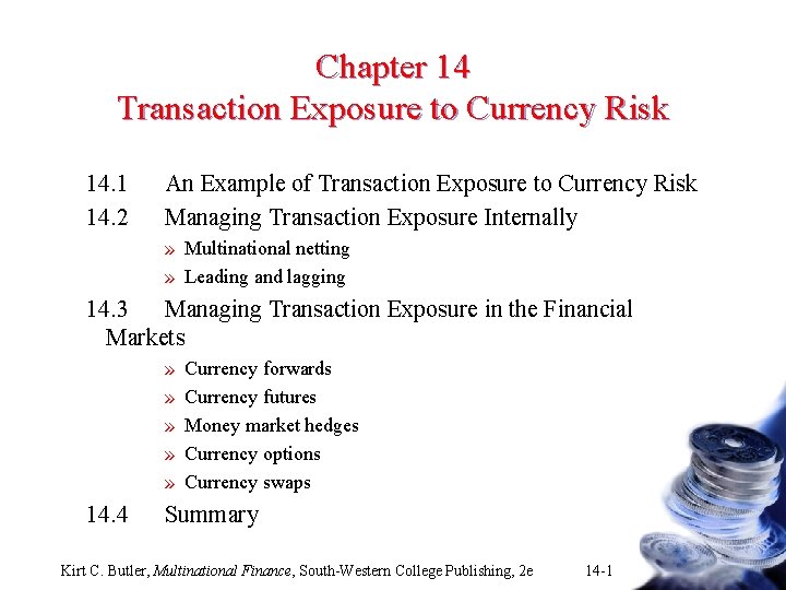 Chapter 14 Transaction Exposure to Currency Risk 14. 1 14. 2 An Example of