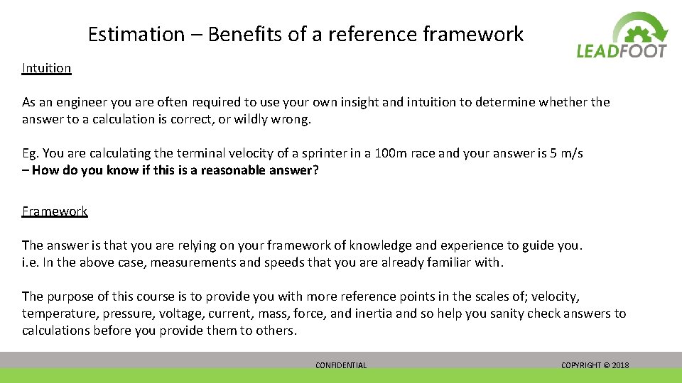 Estimation – Benefits of a reference framework Intuition As an engineer you are often