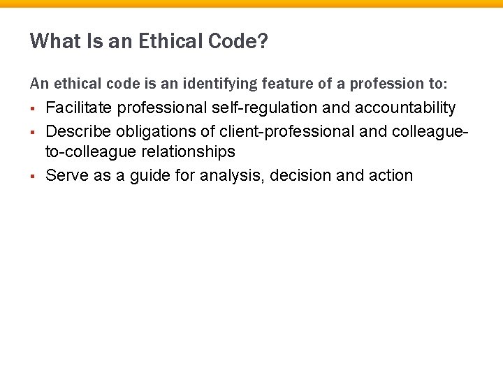 What Is an Ethical Code? An ethical code is an identifying feature of a