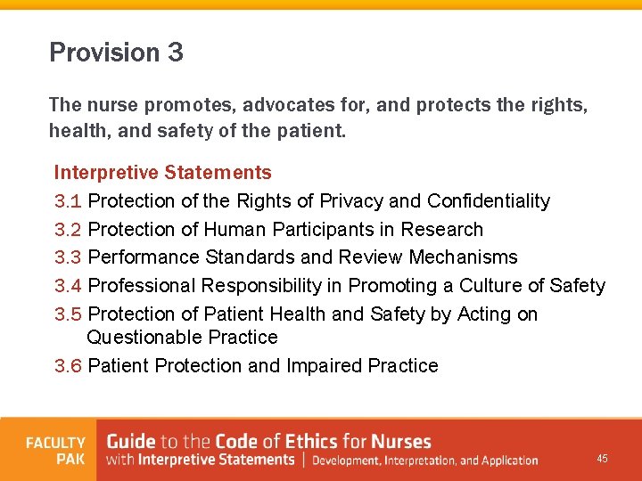 Provision 3 The nurse promotes, advocates for, and protects the rights, health, and safety