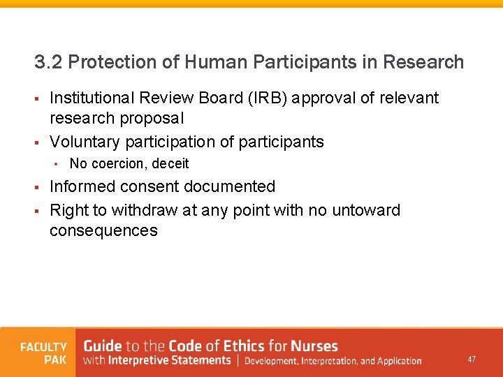 3. 2 Protection of Human Participants in Research § § Institutional Review Board (IRB)